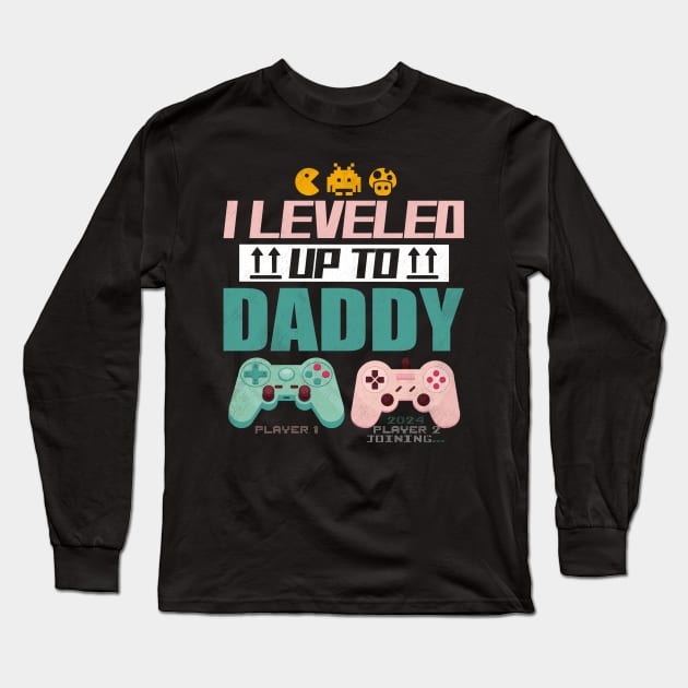 I Leveled Up To Daddy 2024 Soon To Be Dad Fathers Day Long Sleeve T-Shirt by Cody Sparks